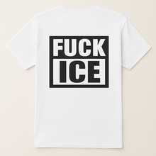 Load image into Gallery viewer, FUCK ICE T-Shirt
